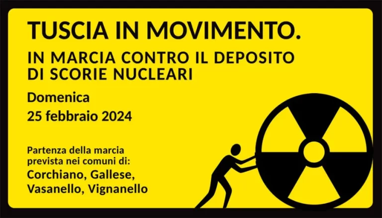 DOMENICA 25 FEBBRAIO, MARCIA CONTRO IL DEPOSITO DI SCORIE NUCLEARI NELLA TUSCIA
