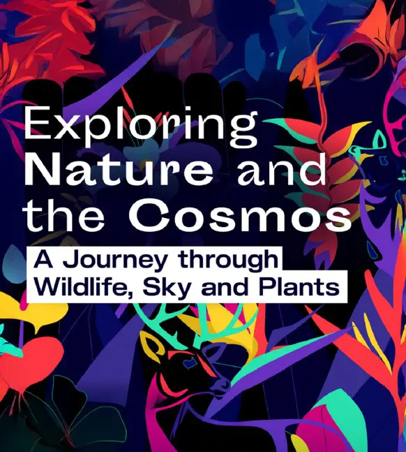 Exploring Nature and Cosmos: un racconto per salutarci